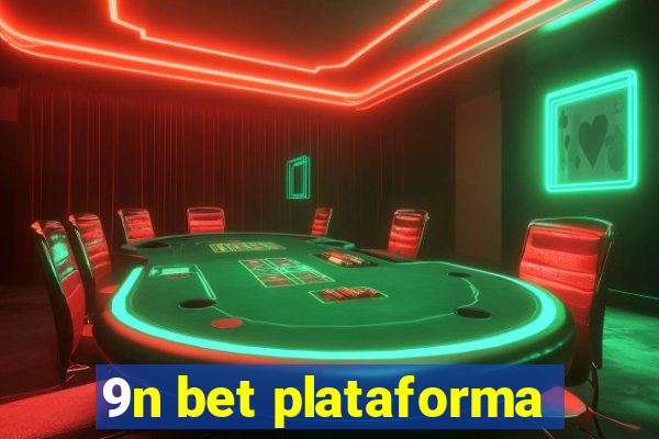 9n bet plataforma